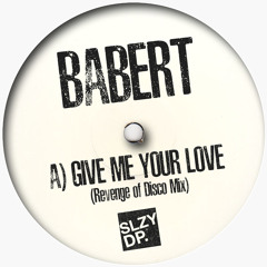 Babert 'Give Me Your Love' (Revenge of Disco Mix)Out Now on Sleazy Deep White!!!