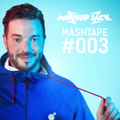 MASHUP JACK - MASHTAPE #003