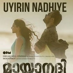 Uyirin Nadhiye- Mayaanadhi