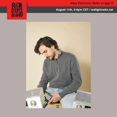 Atlas Electronic at Red Light Radio: Iggy P (11.08.2018)