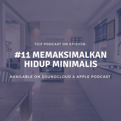 #11 Memaksimalkan Hidup Minimalis