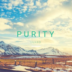 LukeD - Purity (Original Mix)[FREE DOWNLOAD]