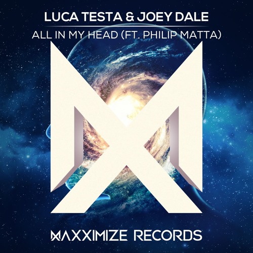 Luca Testa & Joey Dale - All In My Head (Feat. Philip Matta)(Radio Edit) <OUT NOW>