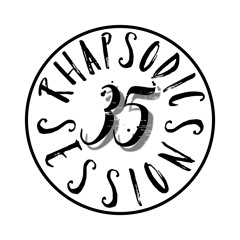 Rhapsodic Sessions #35 (Tribal Monk Dash Guest mix)