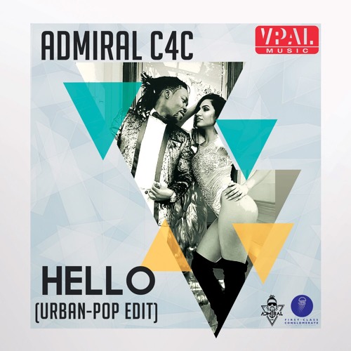 Admiral C4C "Hello (Urban Pop) [First Class Conglomerate]