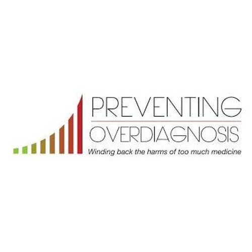 Stream episode Preventing overdiagnosis 2018 Part 1 by BMJ talk