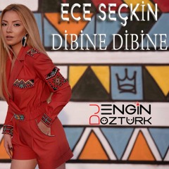 Ece Seckin - Dibine Dibine (Engin Ozturk Remix)