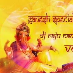 GANAPATI BAPPA MORIYA SONG [ GANESH SPECIAL MIXES ] BY DJ RAJU NAWABPET@9160331433@
