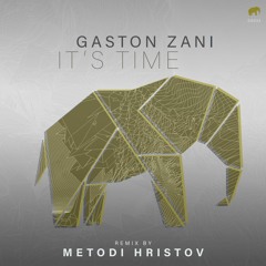 Gaston Zani - It's Time (Metodi Hristov Remix) [SET ABOUT preview