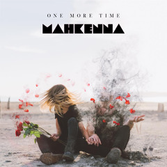 Mahkenna - One More Time