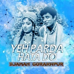 Ye Parda Hata Do_(House Mix)-DjAman Gorakhpur