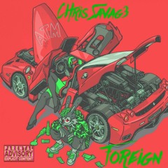 Chris Savag3- "Foreign"