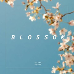 Julian Kruse - Blossom (Original Mix)