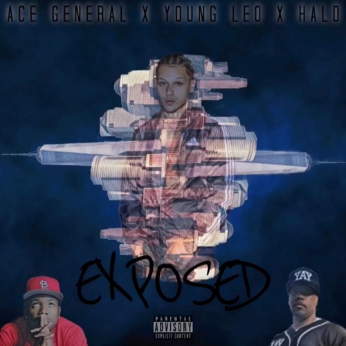 Ace General Rapper Stream ft. Ace General & Halo - Exposed by TheRealLeo | Listen online ...