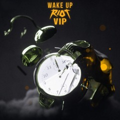 KAYZO x RIOT - Wake Up (RIOT VIP)