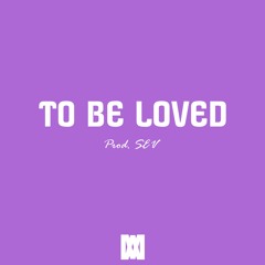 To Be Loved (Remix) (Prod. SEV)