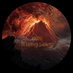 ARKAIIS - The darkness is coming