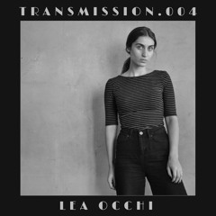 TRANSMISSION .004 - Léa Occhi