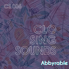 Abbyrable // Closing set 06