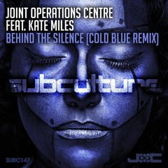 Joint Operations Centre feat. Kate Miles - Behind The Silence (Cold Blue Remix)