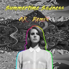 Lana Del Rey - Summertime Sadness (AK Remix)