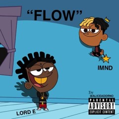 FLOW- LORD E FT IMND