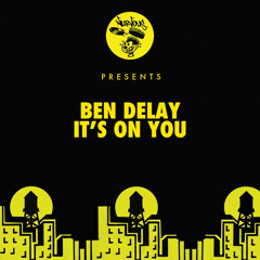 Ben Delay - It's On You (Radio Edit)