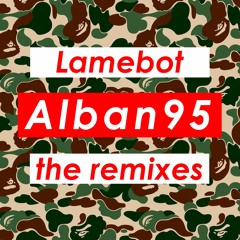 LAMEBOT - Alban 95- The Remixes - 04 Alban 95 (Zodiak Iller Remix)