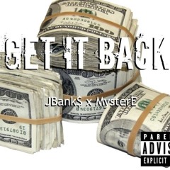 Get It Back X JBank$ X MysterE X KoldGang