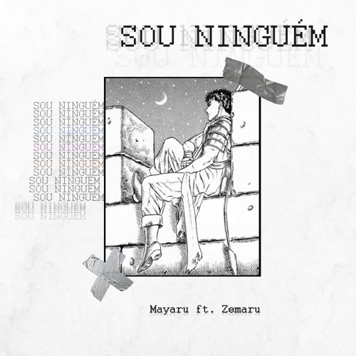 Mayaru - Sou Ninguém ft Zemaru