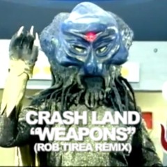 CRASH - Weapons (Rob Tirea Remix)
