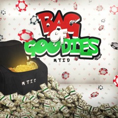 M.T.I.D - BAG FULL OF GOODIES