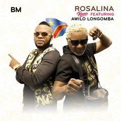 BM - Rosalina Remix ft Awilo Longomba