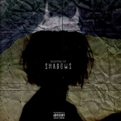 Shadows (Prod. Bloo & Treetime)