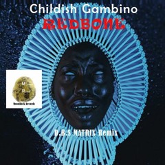 Childish Gambino - Redbone (D.B.S MATRIX Remix)