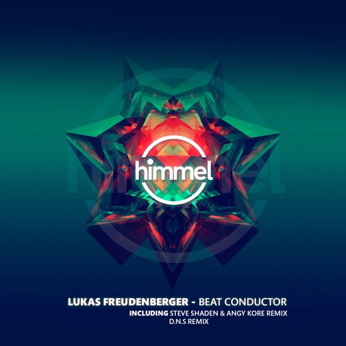 Lukas Freudenberger - Beat Conductor (Steve Shaden, Angy Kore Remix) [HIMMEL]