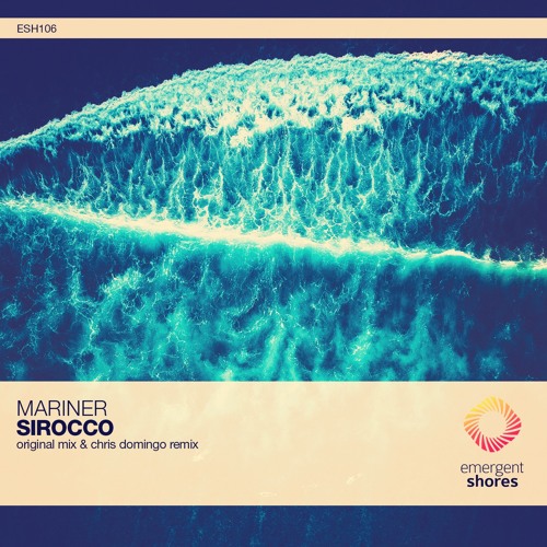 Mariner - Sirocco (Chris Domingo Remix) [Preview Clip]