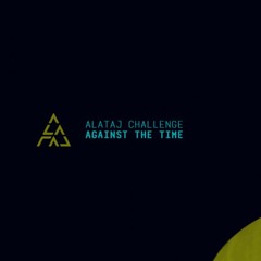 Against The Time - Encoder (Original Mix) [Alataj Challenge]