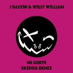 J Balvin & Willy William - Mi Gente (Skedda Remix) [Free Download Full version]
