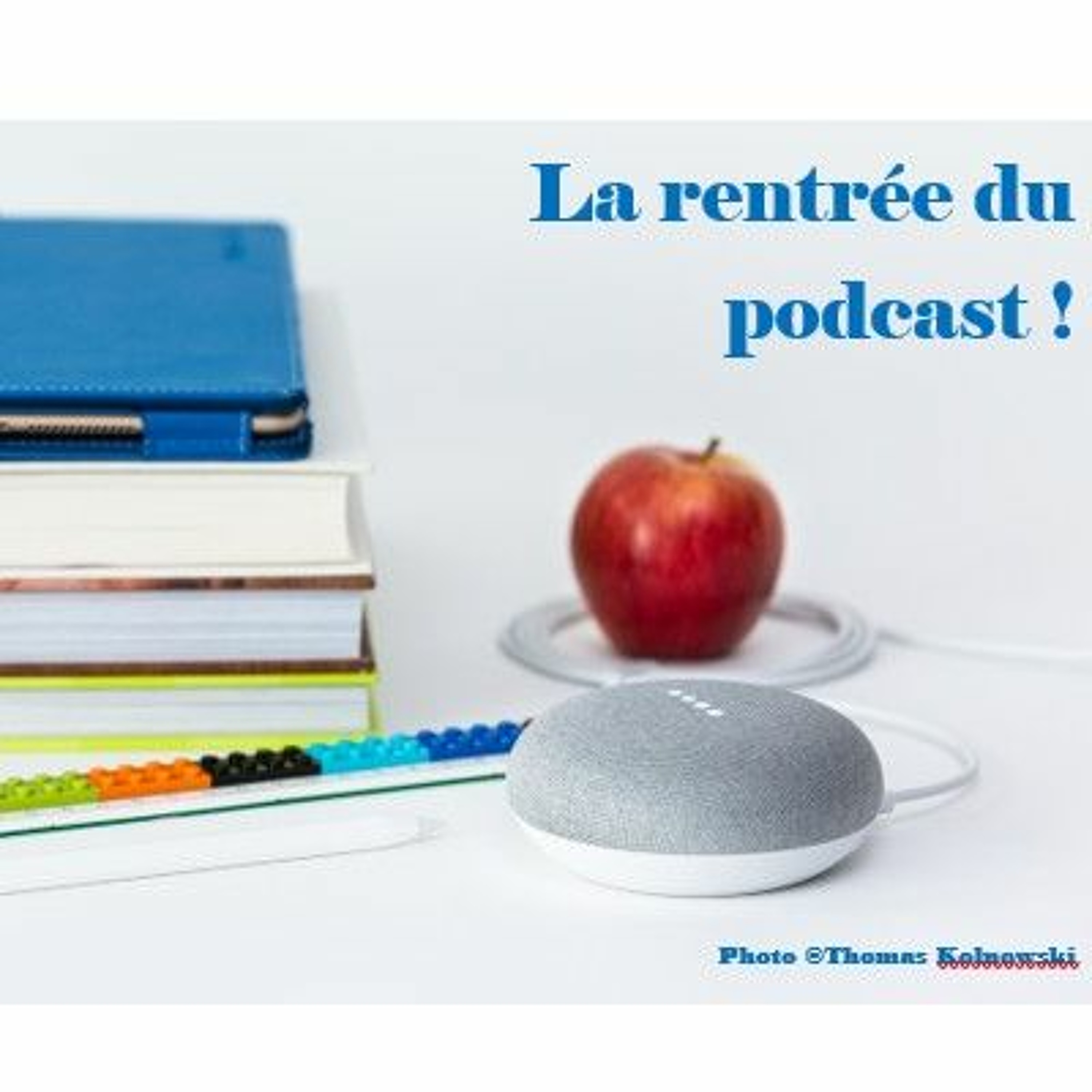 La rentrée 2018-2019 du podcast