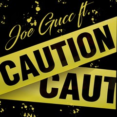 Caution Feat. Caution
