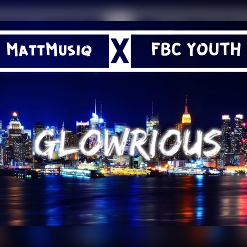 GlowRious ft. FBC YOUTH
