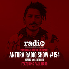 Antura Radio Show #154 mixed by Paul Haro
