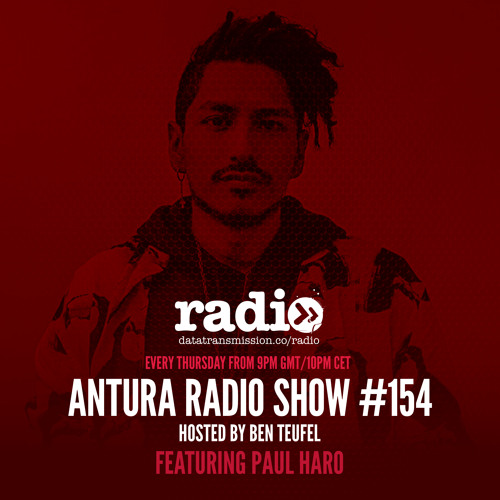 Antura Radio Show #154 mixed by Paul Haro