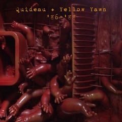 Quideau / Yellow Yawn - '86-'88 (Veleno Viola 010B)