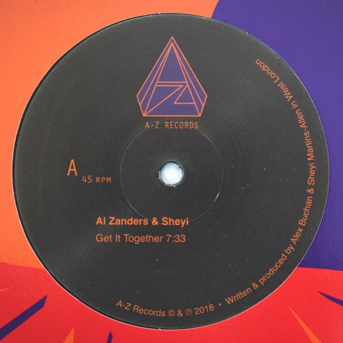 Al Zanders & Sheyi - Get It Together [Out now on A-Z]