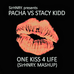 One Kiss 4 Life (SirHNRY. Mashup)