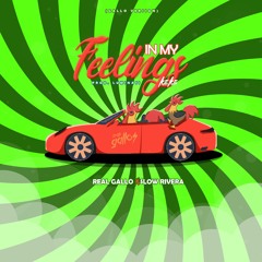 REAL GALLO X SLOW RIVERA - IN MY FEELINGS "KEKE" (GALLOS VERSION)