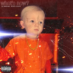 What's New?- Lil Bain ft Space Coope