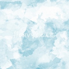 Heavy Clouds